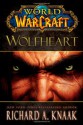 Wolfheart - Richard A. Knaak