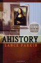 Ahistory: An Unauthorized History of the Doctor Who Universe - Lance Parkin, Lars Pearson