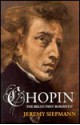 Chopin, the Reluctant Romantic - Jeremy Siepmann