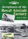 Aeroplanes of the Royal Aircraft Factory - Paul Hare