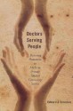 Doctors Serving People: Restoring Humanism to Medicine through Student Community Service - Edward J. Eckenfels, Joseph F. O'Donnell, Joseph O'Donnell