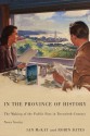 In the Province of History: The Making of the Public Past in Twentieth-Century Nova Scotia - Ian McKay, Robin Bates