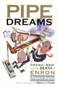 Pipe Dreams: Greed, Ego, and the Death of Enron - Robert Bryce