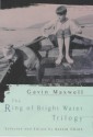 The Ring Of Bright Water Trilogy - Gavin Maxwell