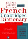 Harper Collins-Robert French Unabridged Dictionary - Beryl T. Atkins, Alain Duval, Rosemary Milne, Pierre-Henri Cousin, Helene M. A. Lewis, Lorna A. Sinclair, Renée O. Birks, Marie-Noelle Lamy