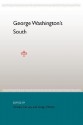 George Washington's South - Tamara Harvey, Greg O'Brien