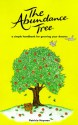 The Abundance Tree: A Simple Handbook for Growing Your Dreams - Janice St Marie