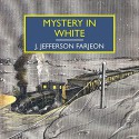 Mystery in White - Patience Tomlinson, J. Jefferson Farjeon