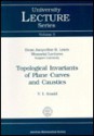 Topological Invariants Of Plane Curves And Caustics - Vladimir I. Arnold