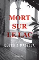 Mort sur le lac (Suspense Crime) (French Edition) - Cocco, Magella, Anaïs Bouteille-Bokobza