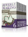 Hobbies Box Set: 365 Days of Crafts and Hobbies! Master the Art of Jewelry Making, Quilting for Beginners, Drawing For Beginners, Candle Making, Knitting for Beginners, Indoor Gardening! - Chanel Lee, Brenda James, Nancy Moore, Roberta Mayas, Bruno Lee, Kim Ferris