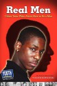 Real Men, Real Stories: Urban Teens Write about How to Be a Man - Laura Longhine