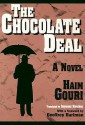 The Chocolate Deal - Haim Gouri, Seymour Simckes, Geoffrey H. Hartman