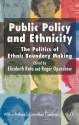 Public Policy and Ethnicity: The Politics of Ethnic Boundary Making - Roger Openshaw, Elizabeth Rata