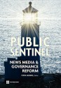 Public Sentinel: News Media and Governance Reform - Pippa Norris