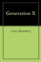 Generation X - Gary Rosenberg