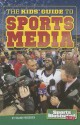 The Kids' Guide to Sports Media - Shane Frederick