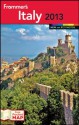 Frommer's Italy 2013 (Frommer's Color Complete) - Donald Strachan, Eleonora Baldwin, Stephen Keeling, John Moretti