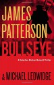 Bullseye (Michael Bennett) - James Patterson, Michael Ledwidge