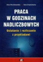 Praca w godzinach nadliczbowych - Ewa Drzewiecka, Ewa Wronikowska