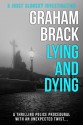 Lying and Dying - Graham Brack