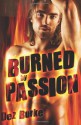 Burned by Passion - Dez Burke