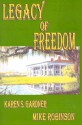 Legacy of Freedom - Karen S. Gardner, Mike Robinson