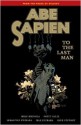 Abe Sapien, Vol. 4: To the Last Man - Mike Mignola, Scott Allie, Sebastian Fiumara, Max Fiumara, Dave Stewart