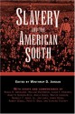 Slavery and the American South (Chancellor Porter L. Fortune Symposium in Southern History S) - Winthrop D. Jordan