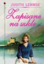 Zapisane na szkle - Judith Lennox