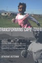 Transforming Cape Town - Catherine Besteman