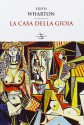 La casa della gioia - Edith Wharton, C. Lavagetti Sforni