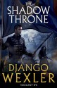 The Shadow Throne - Django Wexler