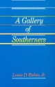 A Gallery Of Southerners - Louis D. Rubin Jr.