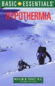 Basic Essentials: Hypothermia, 2 Ed - William W. Forgey