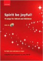 Spirit Be Joyful!: 14 Songs for Advent and Christmas - Jane Marsh