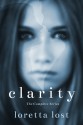 Clarity - The Complete Series - Loretta Lost