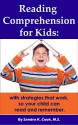 Reading Comprehension for Kids: With strategies that work, so your child can read and remember. (Learning Abled Kids' How-To Books for Enhanced Educational Outcomes Book 4) - Sandra K. Cook