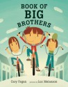 Book of Big Brothers - Cary Fagan, Luc Melanson