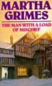 The Man With a Load of Mischief - Martha Grimes