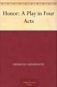 Honor: A Play in Four Acts - Hermann Sudermann, Hilmar R. (Hilmar Robert) Baukhage