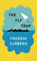 The Fly Trap - Fredrik Sjöberg, Thomas Teal