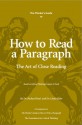 The Thinker's Guide to How to Read A Paragraph: The Art of Close Reading - Richard Paul, Linda Elder