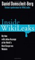 Inside WikiLeaks: My Time with Julian Assange at the World's Most Dangerous Website - Daniel Domscheit-Berg