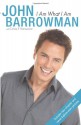 I Am What I Am - John Barrowman, Carole E. Barrowman