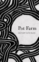 Pot Farm - Matthew Gavin Frank