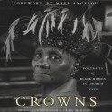 Crowns: Portraits of Black Women in Church Hats - Michael Cunningham, Craig Marberry