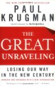 The Great Unraveling: Losing Our Way in the New Century (Updated and Expanded) - Paul Krugman