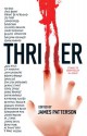 Thriller: Stories To Keep You Up All Night - Steve Berry, James Patterson, Brad Thor, Eric Van Lustbader, Katherine Neville, John Lescroart, Lincoln Child, Michael Palmer, F. Paul Wilson, Ted Bell, Raelynn Hillhouse, Gregg Hurwitz, J.A. Konrath, Dennis Lynds, Gayle Lynds, Chris Mooney, Douglas Preston, Christopher R