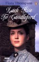 Lark Rise to Candleford: "Lark Rise"; "Over to Candleford"; "Candleford Green": A Trilogy - Flora Thompson